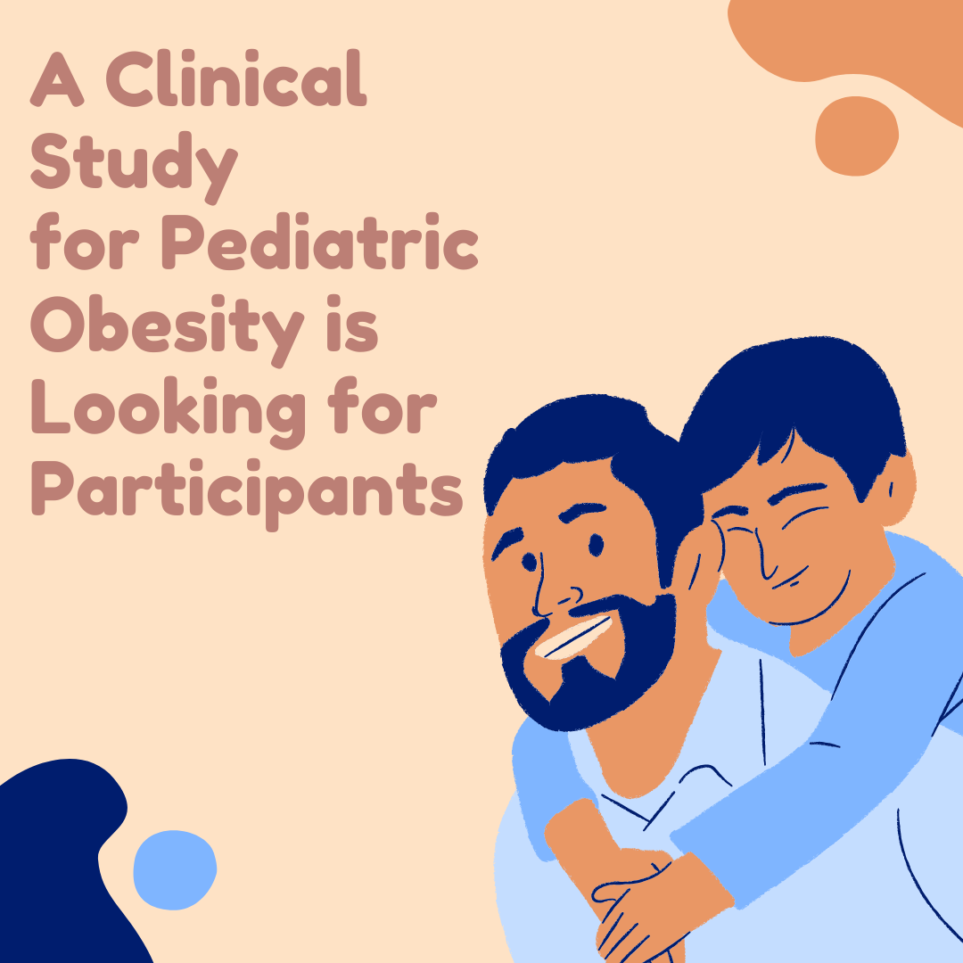 Ad: A clinical study for pediatric obesity is looking for participants